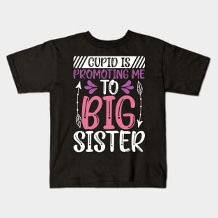 Valentine Pregnancy Announcement Big Sister, Cupid is Promoting Me to Big Sister Kids T-Shirt